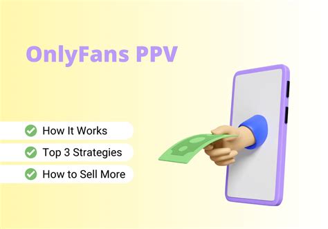 OnlyFans PPV: Top 3 Strategies to Make More。